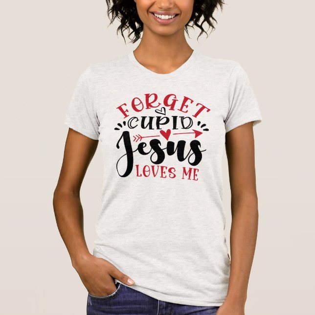 Camiseta Olvídate De Cupido, Jesús Me Ama, Damas (Anverso)