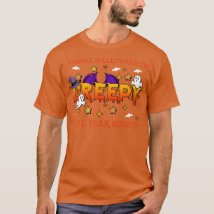 Camiseta Olvídate de Halloween estoy asustado todo el año