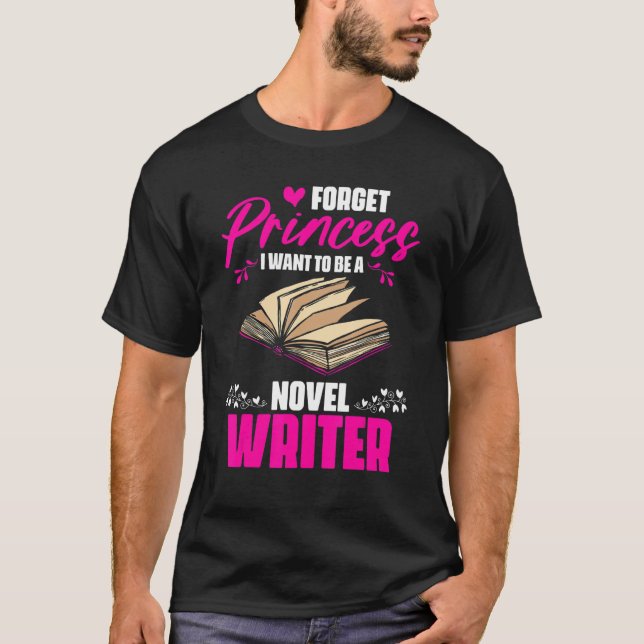 Camiseta Olvídate De La Novela Princesa Escribiendo Para Un (Anverso)