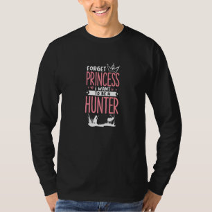 Camiseta Olvídate de la princesa que quiero ser cazadora