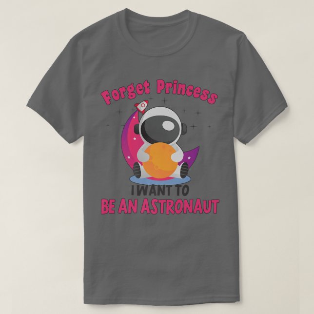 Camiseta Olvídate de la princesa que quiero ser Chica astro (Diseño del anverso)