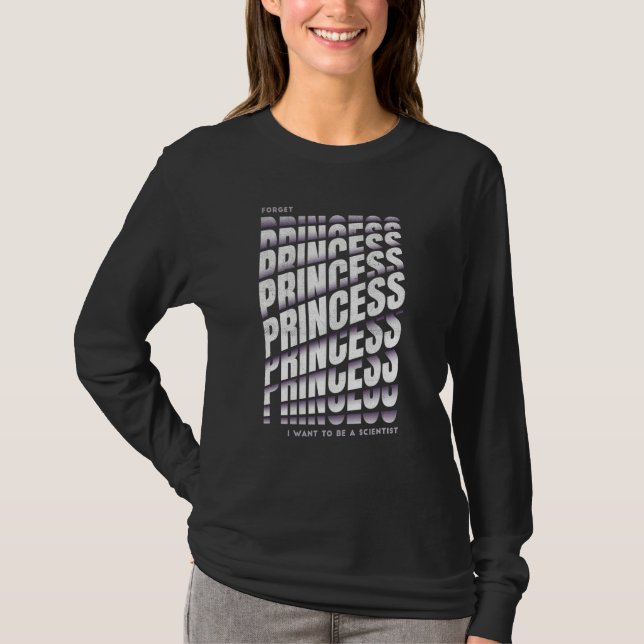 Camiseta Olvídate de la princesa que quiero ser Chica cient (Anverso)