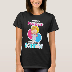 Camiseta Olvídate de la princesa que quiero ser científica