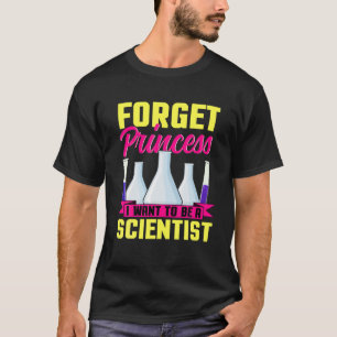 Camiseta Olvídate de la princesa que quiero ser científica