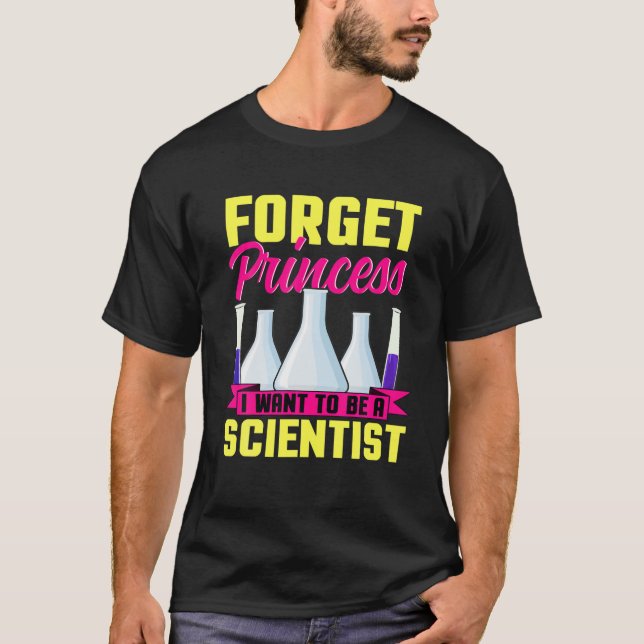 Camiseta Olvídate de la princesa que quiero ser científica  (Anverso)
