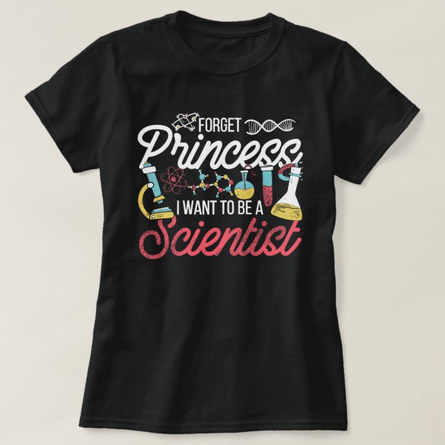 Camiseta Olvídate de la princesa que quiero ser científica (Diseño del anverso)