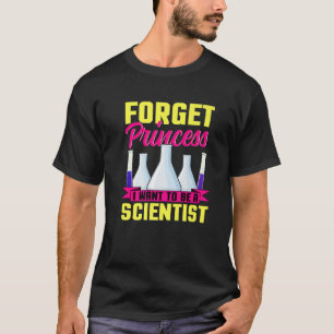 Camiseta Olvídate de la princesa que quiero ser científica