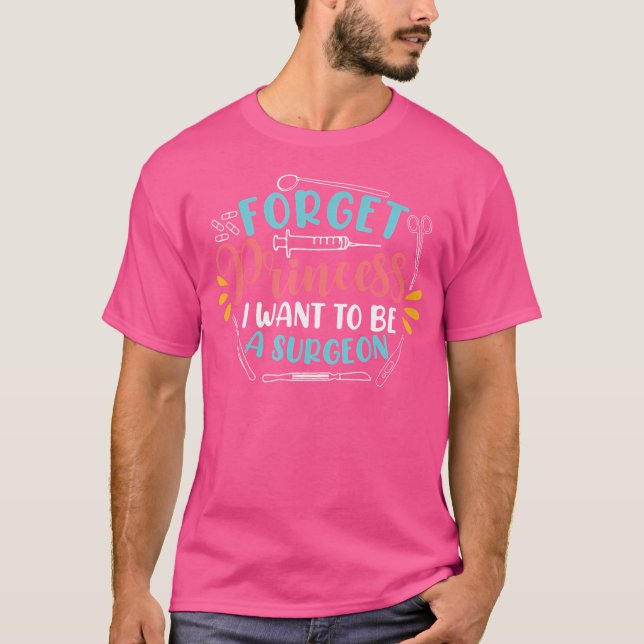 Camiseta Olvídate de la princesa que quiero ser cirujana en (Anverso)
