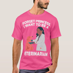 Camiseta Olvídate de la princesa que quiero ser Mascota vet