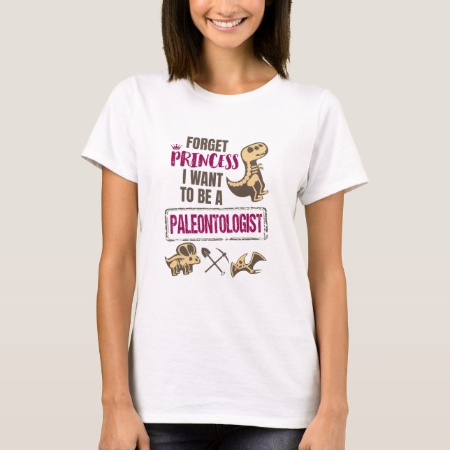 Camiseta Olvídate de la princesa que quiero ser paleontólog (Anverso)