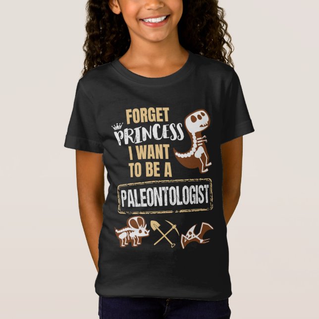 Camiseta Olvídate de la princesa que quiero ser paleontólog (Anverso)