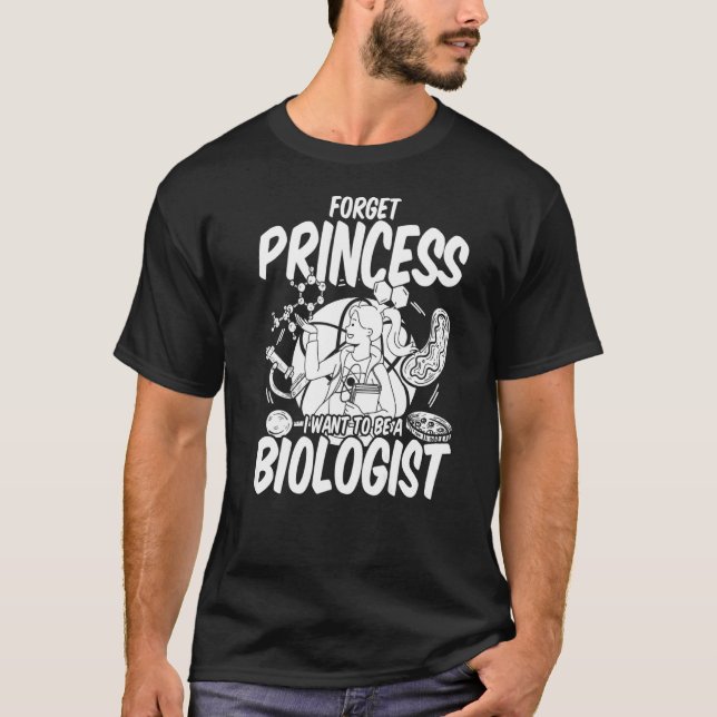 Camiseta Olvídate de la princesa que quiero ser un biólogo  (Anverso)