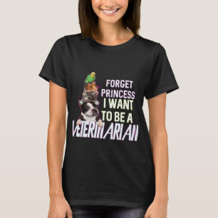 Camiseta Olvídate de la princesa que quiero ser veterinari