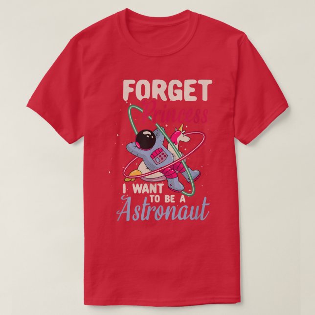 Camiseta Olvídate de la princesa, quiero ser un espacio ast (Diseño del anverso)