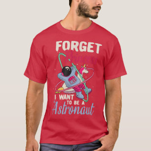 Camiseta Olvídate de la princesa, quiero ser un espacio ast