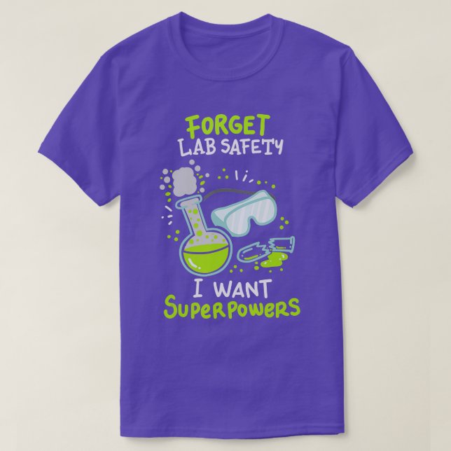 Camiseta Olvídate de la seguridad en el laboratorio que qui (Diseño del anverso)