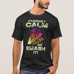 Camiseta Olvídate De La Tranquilidad Y Rompe La Mesa Del Pi