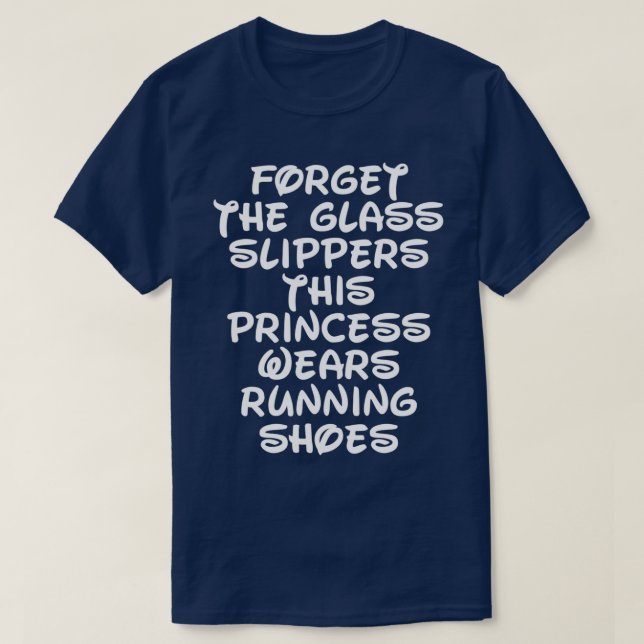 Camiseta Olvídate de las zapatillas de cristal que ejecutan (Diseño del anverso)