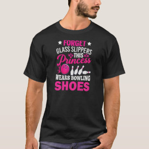 Camiseta Olvídate de las zapatillas de vidrio Bowler Jugado