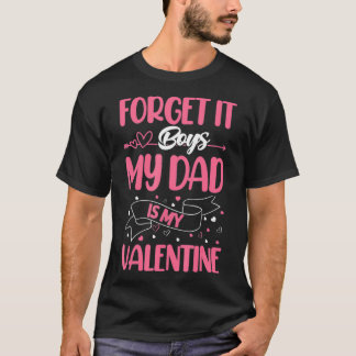 Camiseta Olvídate de los chicos, mi papá es mi Valentín1