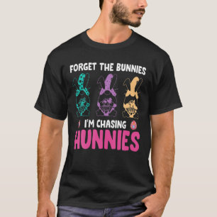 Camiseta Olvídate de los conejitos que estoy persiguiendo a