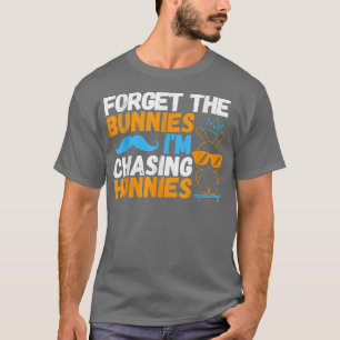 Camiseta Olvídate de los conejitos que estoy persiguiendo a