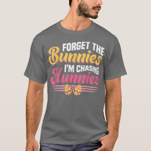 Camiseta Olvídate de los conejitos que estoy persiguiendo a