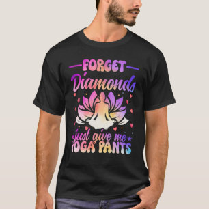 Camiseta Olvídate de los diamantes solo dame pantalones de