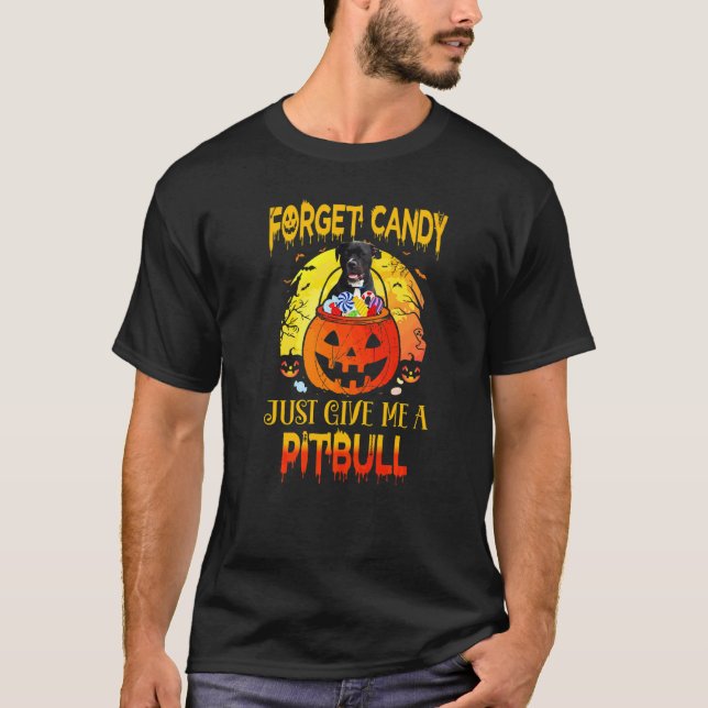 Camiseta Olvídate de los dulces, dame un Pitbull fácil de H (Anverso)