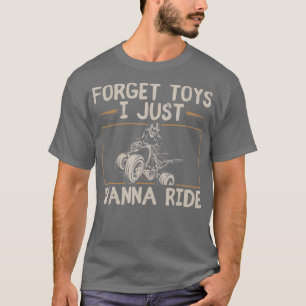 Camiseta Olvídate de los juguetes que solo quiero que salga