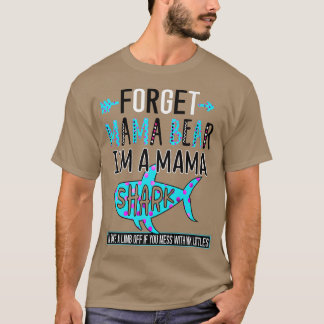 Camiseta Olvídate de mamá Oso soy una mamá tiburón gracioso
