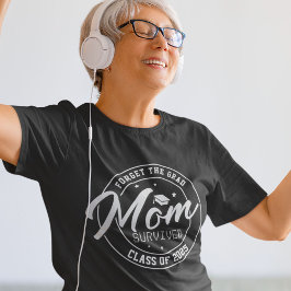 Camiseta Olvídate del Grad, mamá sobrevivió