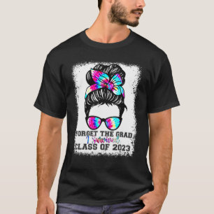 Camiseta Olvídate Del Grad Que Sobreviví Senior 2023 Tie Dy