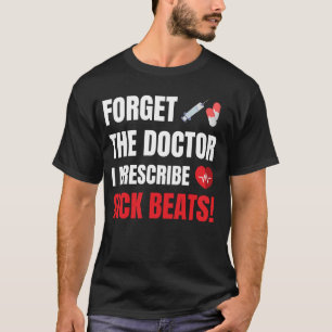 Camiseta Olvídate del Médica prescribo golpes de enfermedad