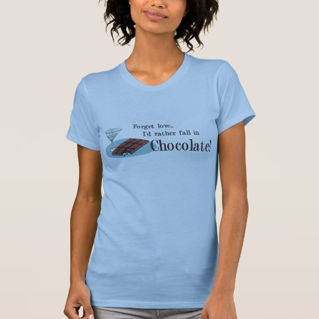 Camiseta Olvide el amor que caería bastante en chocolate (Anverso)
