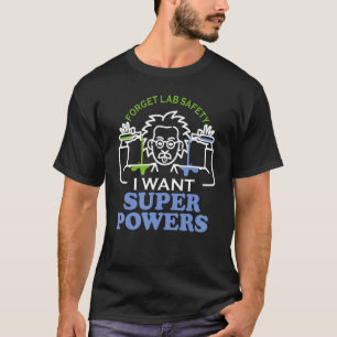 Camiseta Olvide la Seguridad Laboral Funny Química Nerd Gee