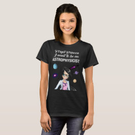 Camiseta Olvide que princesa I quiere ser astrofísico