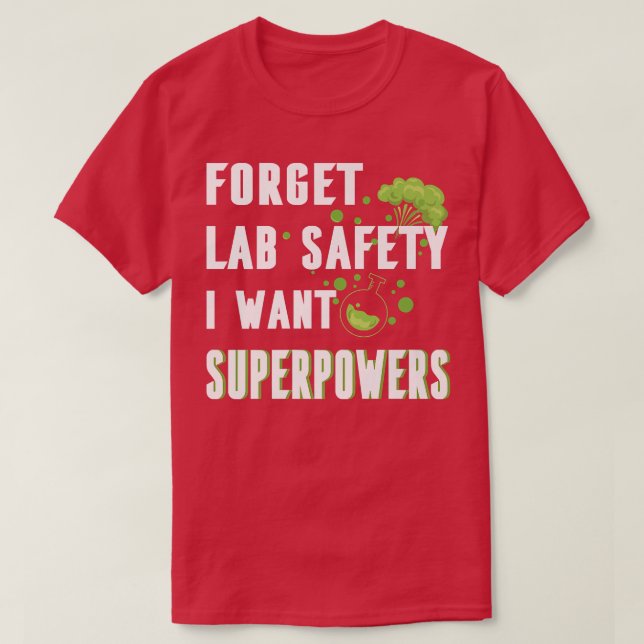 Camiseta Olviden la seguridad en el laboratorio quiero cien (Diseño del anverso)