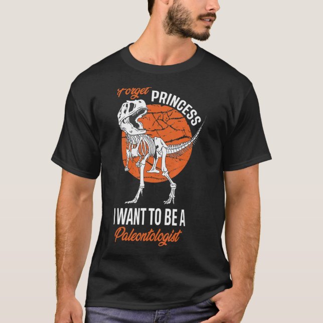 Camiseta Olvídense De La Princesa Que Quiero Ser Paleontólo (Anverso)