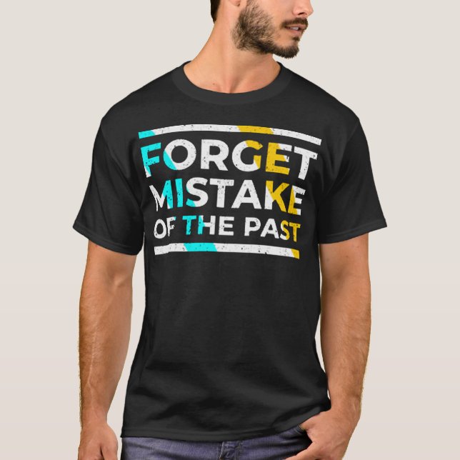 Camiseta Olvídense del error del pasado (Anverso)