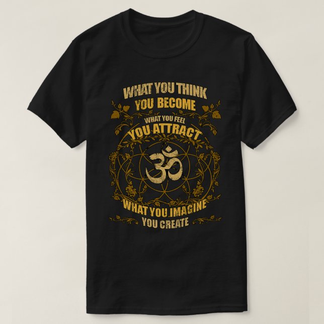 Camiseta Om Zen Yoga Lo Que Crees Que Te Conviertes Espirit (Diseño del anverso)