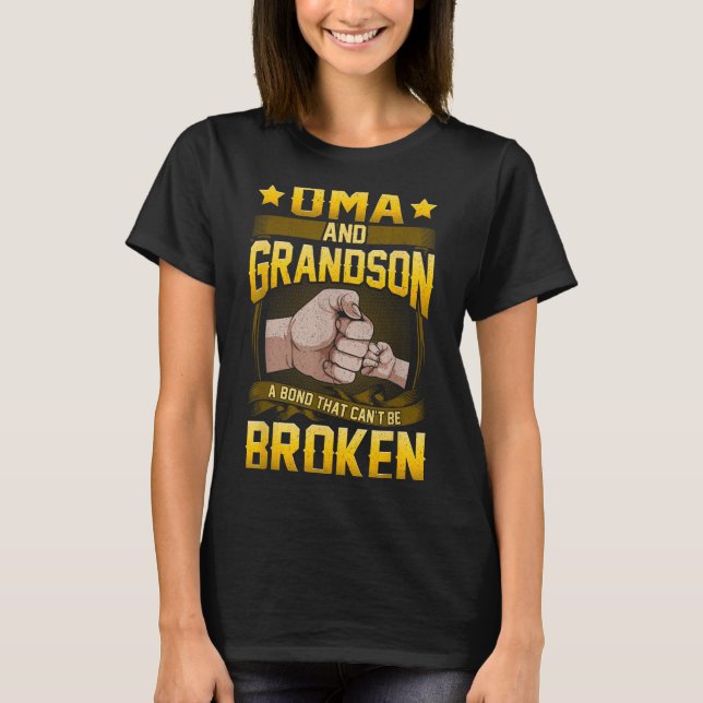 Camiseta Oma And Grandson A Bond That Can't Be Broken Shirt (Anverso)