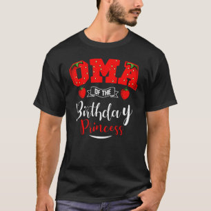 Camiseta Oma Del Birthday Princess Strawberry Theme Bday