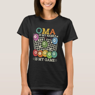 Camiseta Oma Es Mi Nombre Bingo Es Mi Juego Famoso Bingo Ab