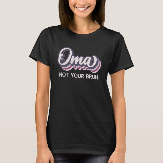 Camiseta Oma no es tu Bruja Abuela de Adolescentes anti Bru (Anverso)