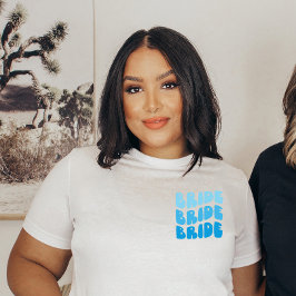 Camiseta Ombre BRIDE Me siento como una fiesta de soltera d