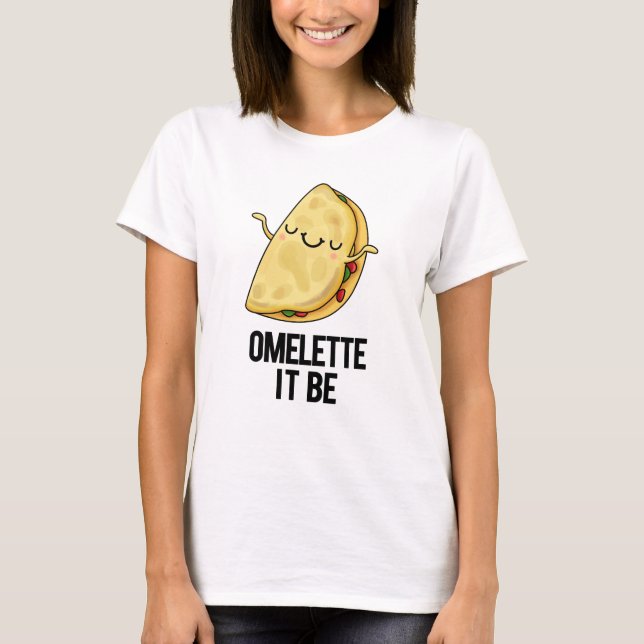 Camiseta Ome-lette Es Gracioso Omelet Pun (Anverso)