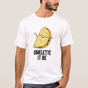 Camiseta Ome-lette Es Gracioso Omelet Pun