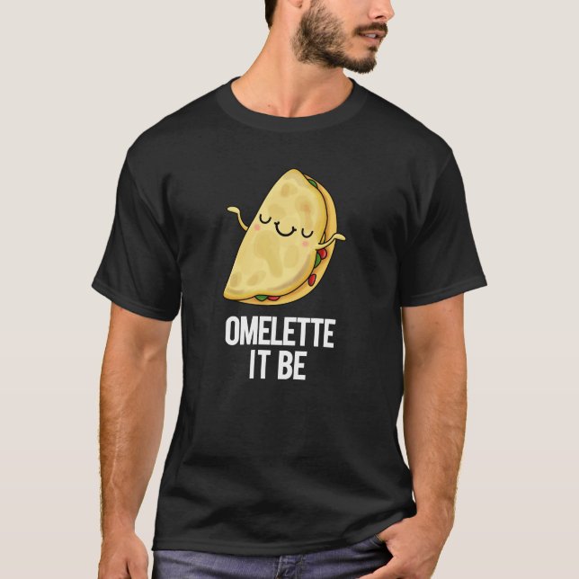 Camiseta Ome-lette Es Gracioso Omelet Pun Dark BG (Anverso)