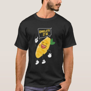 Camiseta Omelet It Be Egg Breakfast Omelet